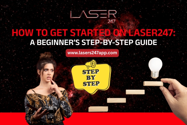 Read more about the article How to Get Started on Laser247: A Beginner’s Step-by-Step Guide