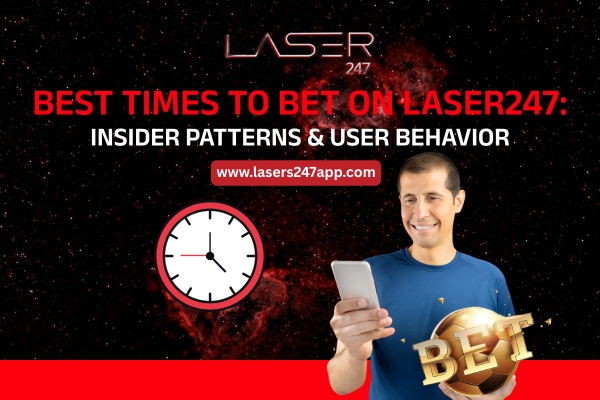 Read more about the article Best Times to Bet on Laser247: Insider Patterns & User Behavior
