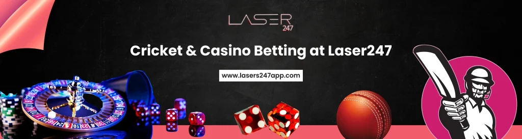Cricket & Casino Betting at Laser247