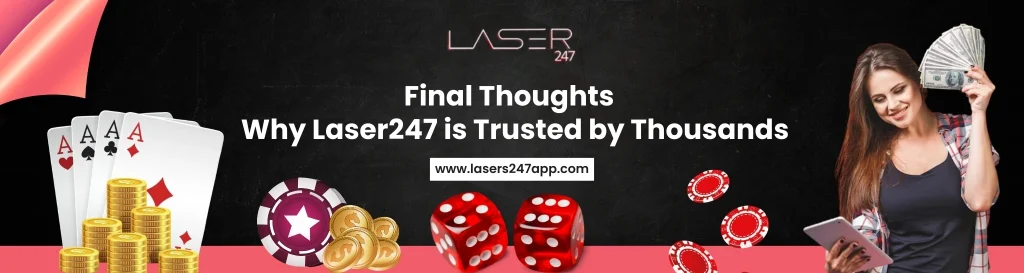 Why Laser247 is Trusted by Thousands