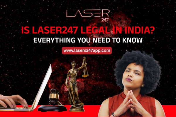 You are currently viewing Is Laser247 Legal in India? Everything You Need to Know