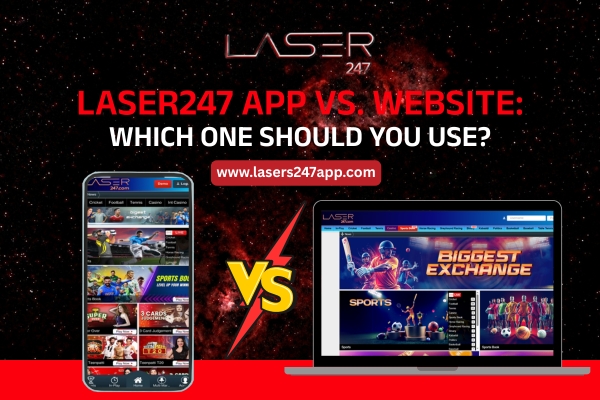 You are currently viewing Laser247 App vs. Website: Which One Should You Use?