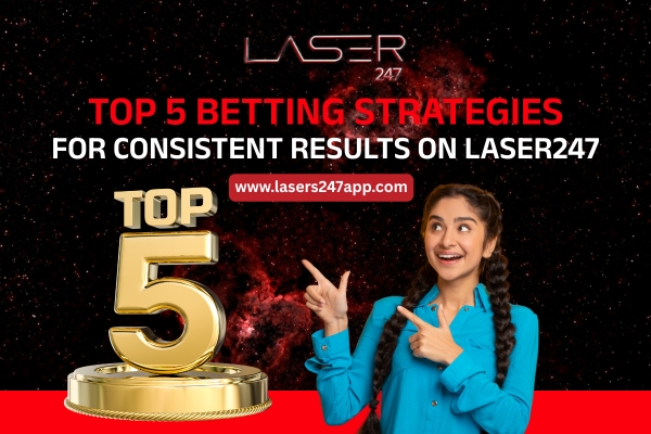 Read more about the article Top 5 Betting Strategies for Consistent Results on Laser247