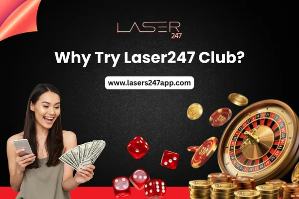 Why Try Laser247 Club