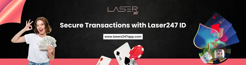 Secure Transactions with Laser247 ID
