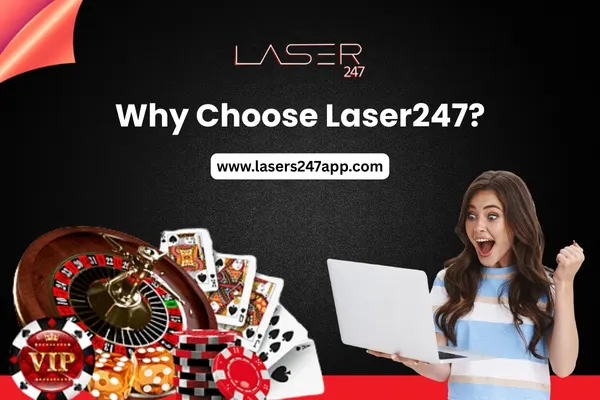 Why Choose Laser247