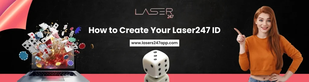 How to Create Your Laser247 ID​