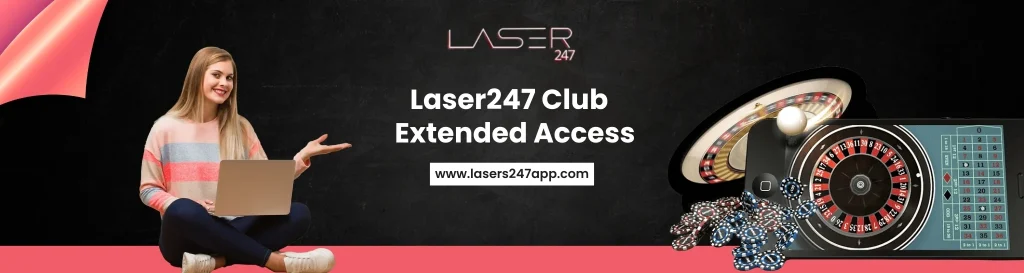 Laser247 Extended Access
