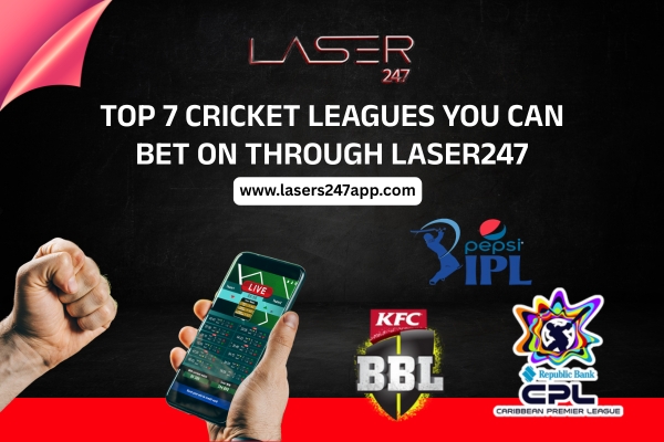 You are currently viewing Top 7 Cricket Leagues You Can Bet On Through Laser247