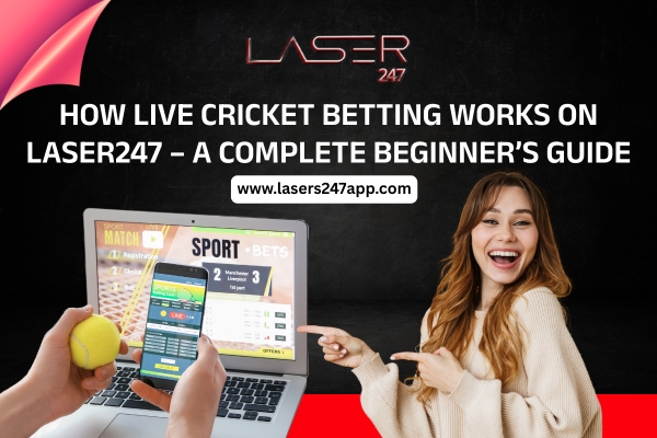 Read more about the article How Live Cricket Betting Works on Laser247 – A Complete Beginner’s Guide