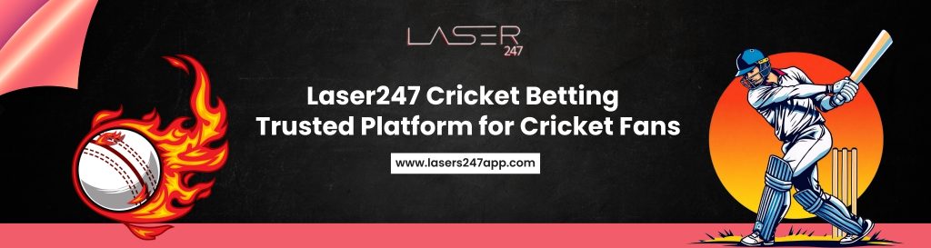 Laser247 Cricket Betting