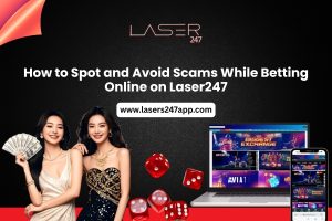 How to Spot and Avoid Scams While Betting Online on Laser247
